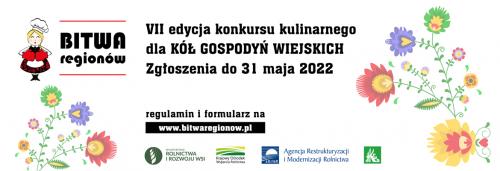 VII edycja ogólnopolskiego konkursu kulinarnego dla Kół Gospodyń Wiejskich „Bitwa Regionów"